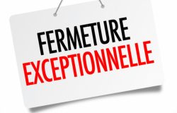 fermeture exceptionnelle