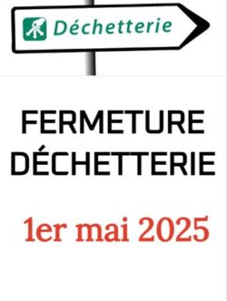 Fermeture déchetterie 1er mai 2025